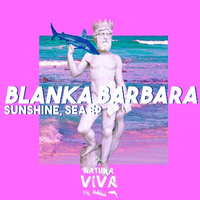 Blanka Barbara – Sunshine, Sea EP