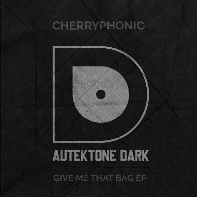 Cherryphonic – Give Me That Bag EP