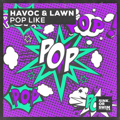 Havoc & Lawn – Pop Like