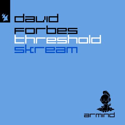 David Forbes – Threshold / Skream
