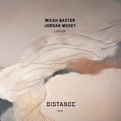 Micah Baxter & Jordan Moxey – Loco EP