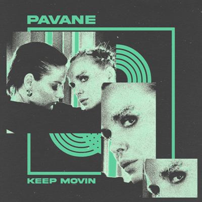 Pavane – Keep Movin