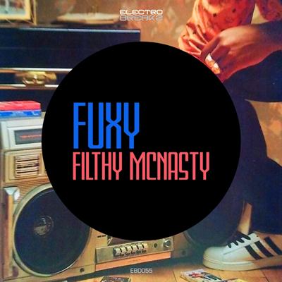 Fuxy – Filthy McNasty