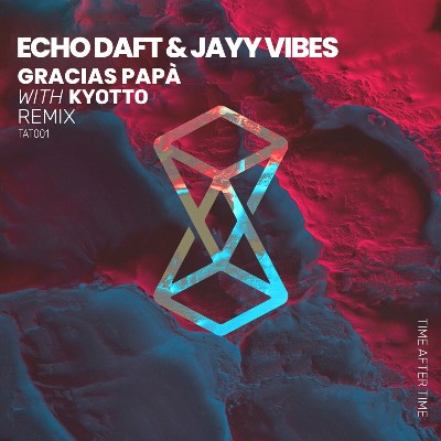 Echo Daft & Jayy Vibes – Gracias Papà