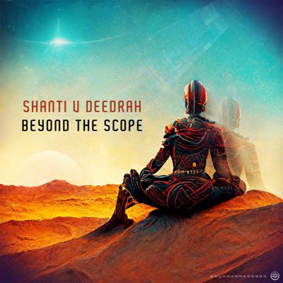 Shanti V Deedrah – Beyond the Scope