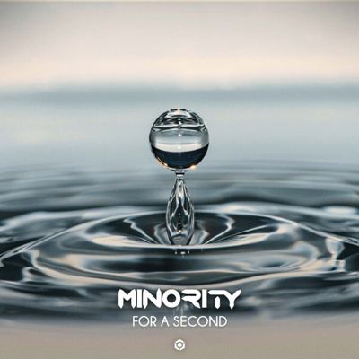 Minority – For A Second