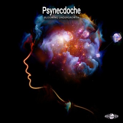 Psynecdoche – Blooming Undergrowth