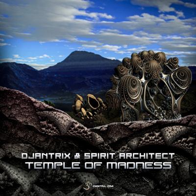 Djantrix & Spirit Architect – Temple of Madness