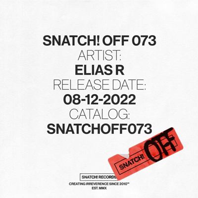 Elias R – Snatch! OFF 073