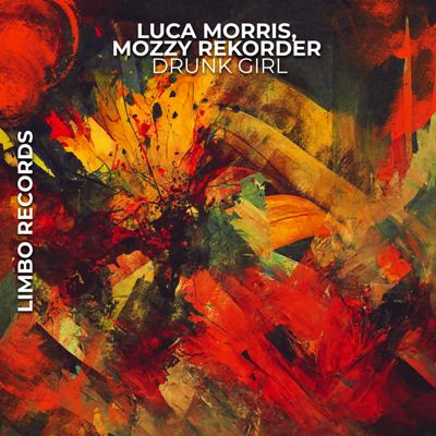Luca Morris & Mozzy Rekorder – Drunk Girl