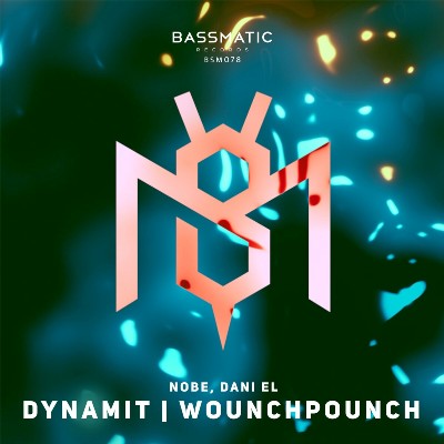 Nobe & Dani El – Dynamit / Wounchpounch