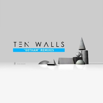 Ten Walls – Gotham (Remixes)