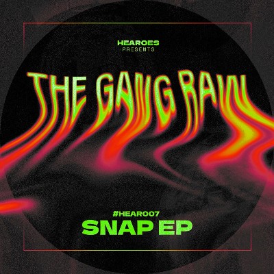 The Gang Raw – Snap EP