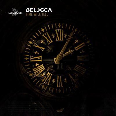 Belocca – Time Will tell