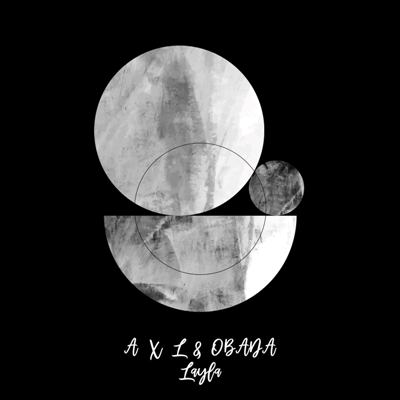 A X L & Obada – Layla