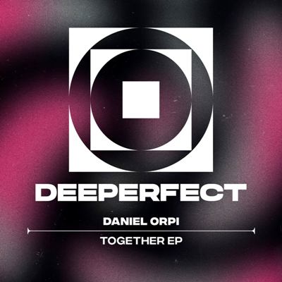 Daniel Orpi – Together EP