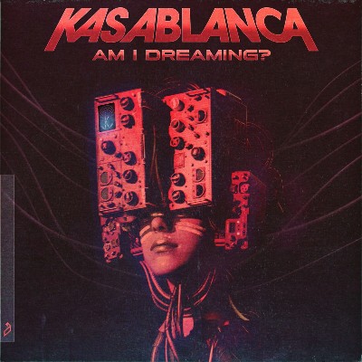 Kasablanca – Am I Dreaming?