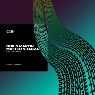 Dok & Martin, Matteo Vitanza – Strange Things