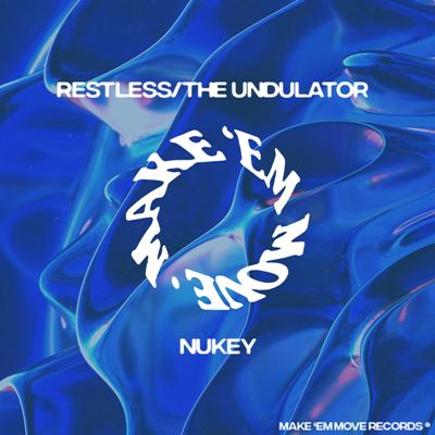 NuKey – Restless / The Undulator