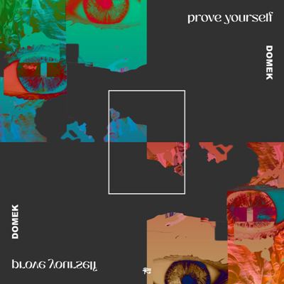 Domek – Prove Yourself