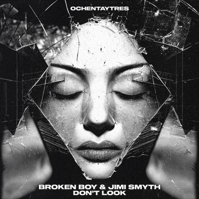 Broken Boy & Jimi Smyth – Don’t Look