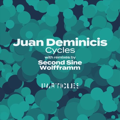 Juan Deminicis – Cycles (Particles Edition)