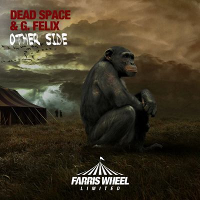 Dead Space & G. Felix – Other Side