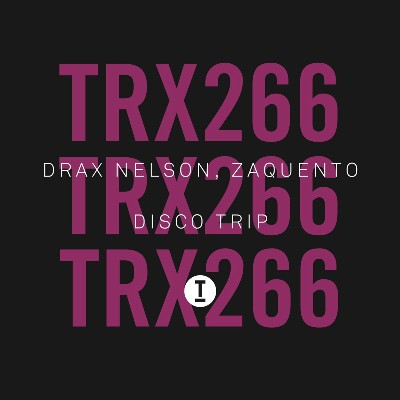 Drax Nelson & Zaquento – Disco Trip