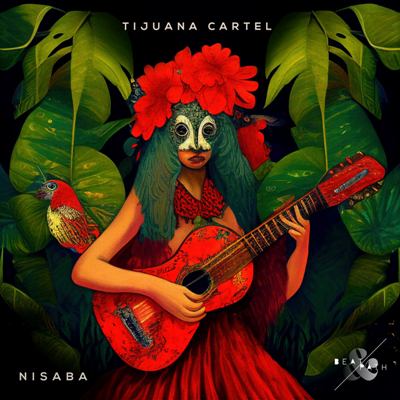 Tijuana Cartel – Nisaba