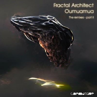 Fractal Architect – Oumuamua, The Remixes Pt.2