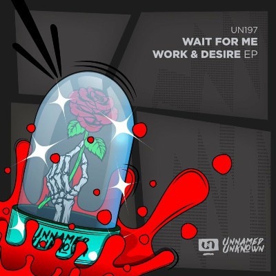 Wait For Me – Work & Desire
