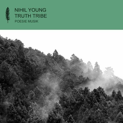 Nihil Young – Truth Tribe