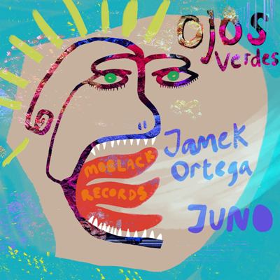 Jamek Ortega & JUNO (DE) – Ojos Verdes