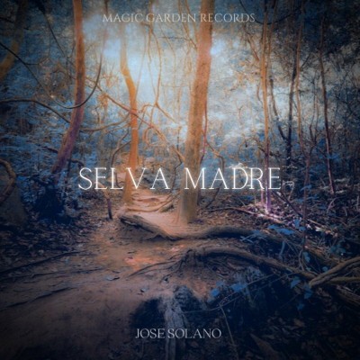 Jose Solano – Selva Madre