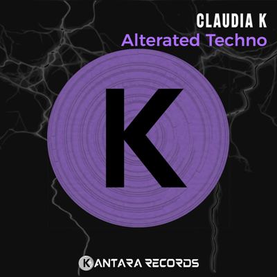 Claudia K – Alterated Techno