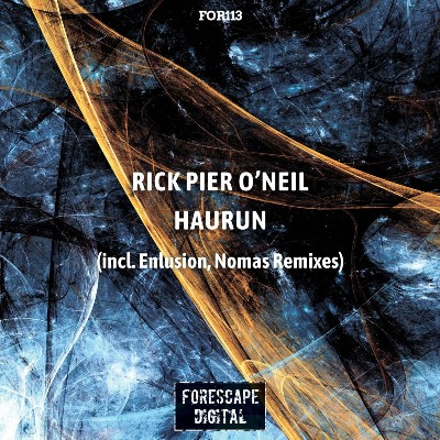 Rick Pier O’Neil – Haurun (The Remixes)