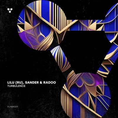Lilu (RU) & Sander & Radoo – Turbulence