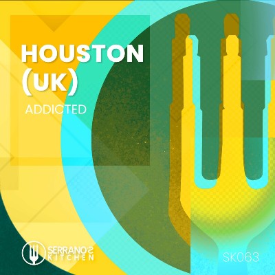 Houston (UK) – Addicted