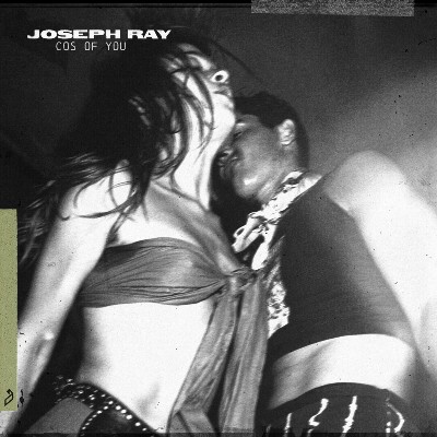 Joseph Ray – Cos Of You