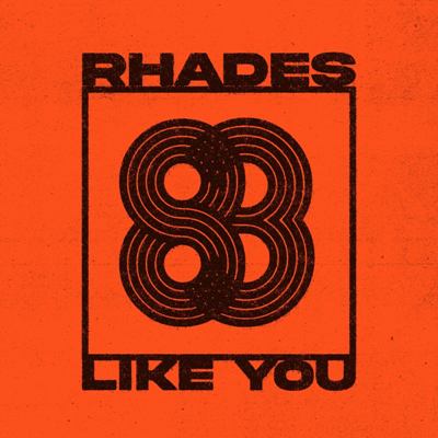 Rhades – Like You