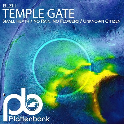 Temple Gate – Small Heath / No Rain, No Flowers / Unknown Citizen