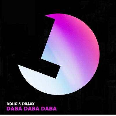 DOUG! & Draxx (ITA) – Daba Daba Daa