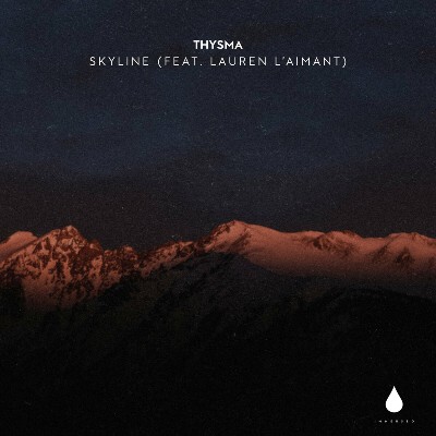 Thysma – Skyline (feat. Lauren L’aimant)
