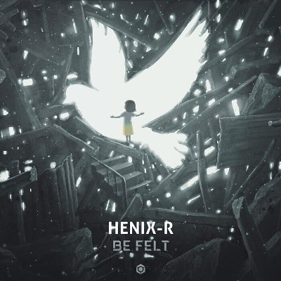 Henix-R – Be Felt