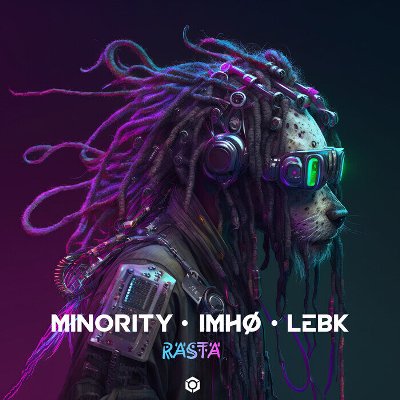 Minority, IMHO, Lebk – Rasta
