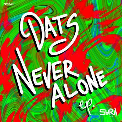 Dats – Never Alone