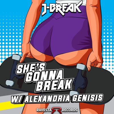 J-Break – She’s Gonna Break
