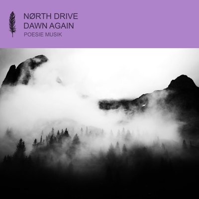NORTH DRIVE – Dawn Again
