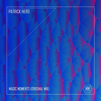 Patrick Hero – Magic Moments