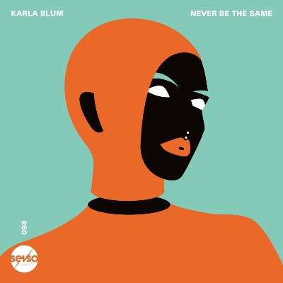 Karla Blum – Never Be The Same